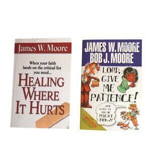 Healing Where It Hurts Lord Give Me Patience James W Moore Christian Living Book
